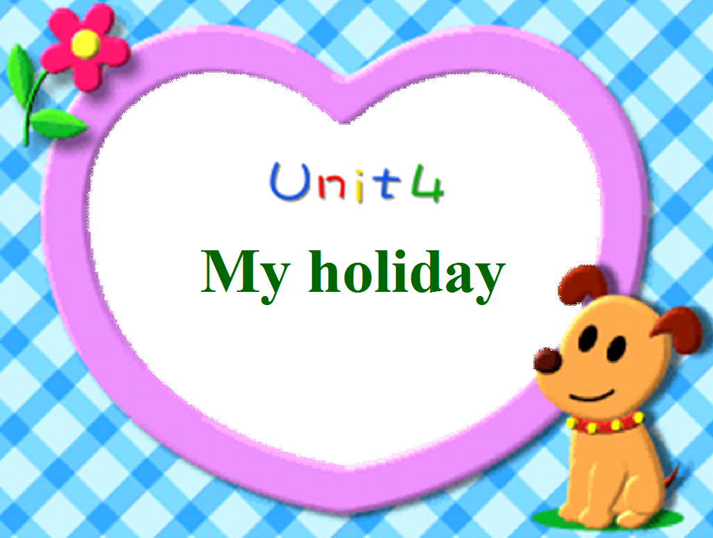 Unit 4 My Holiday PPTͼ0