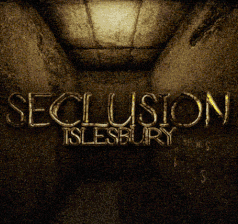(Seclusion Islesbury)
