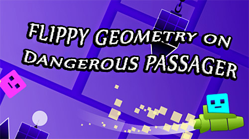Flippy geometry on dangerous passagerνͼ