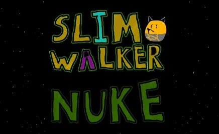 Һߺ(Slime Walker Nuke)