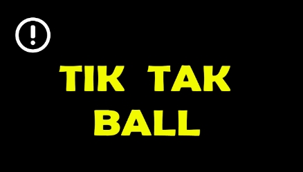 (Tik Tak Ball)