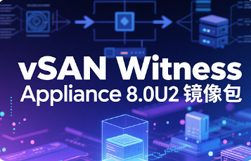 vSAN Witness Appliance 8.0U28.0U2 İ