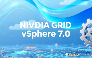 NVIDIA GRID vSphere 7.0