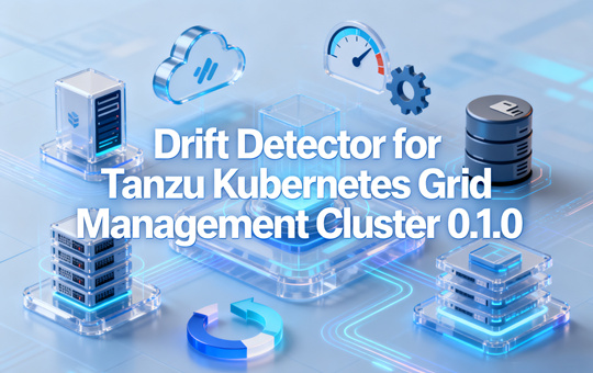 Drift Detector for Tanzu Kubernetes Grid Management Cluster ⹤߽ͼ0
