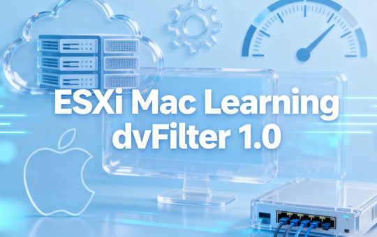 ESXi Mac Learning dvFilter��ʲô ESXi Mac Learning dvFilter��ʲô��