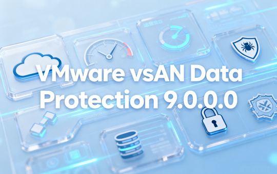 VMware vSAN Data Protection组件 VMware vSAN Data Protection组件