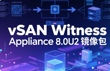 vSAN Witness Appliance�����8.0U2 ���İ�