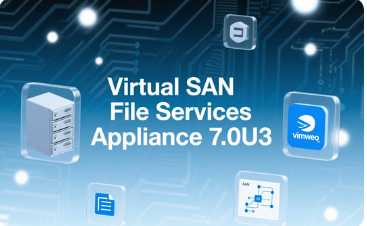 Virtual SAN File Services Appliance7.0U3 ���İ�