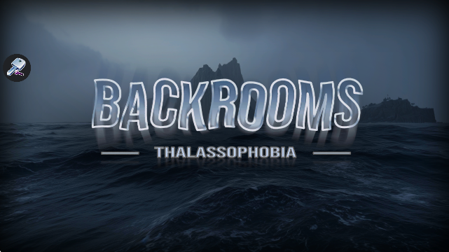 ְ֑Y(Backrooms Thalassophobia)