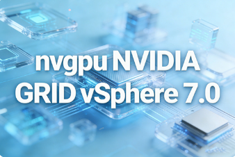 nvgpu NVIDIA GRID vSphere 7.0���⻯v18.1 ���İ�