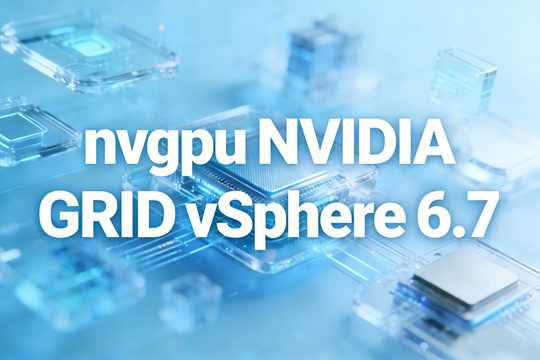 nvgpu NVIDIA GRID vSphere 6.7���⻯ƽ̨��ͼ0