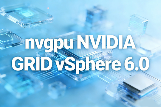 nvgpu NVIDIA GRID vSphere 6.0���⻯ƽ̨��ͼ0