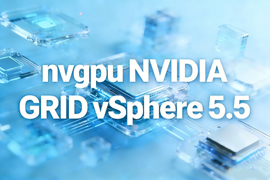 nvgpu NVIDIA GRID vSphere 5.5���⻯ƽ̨��ͼ0